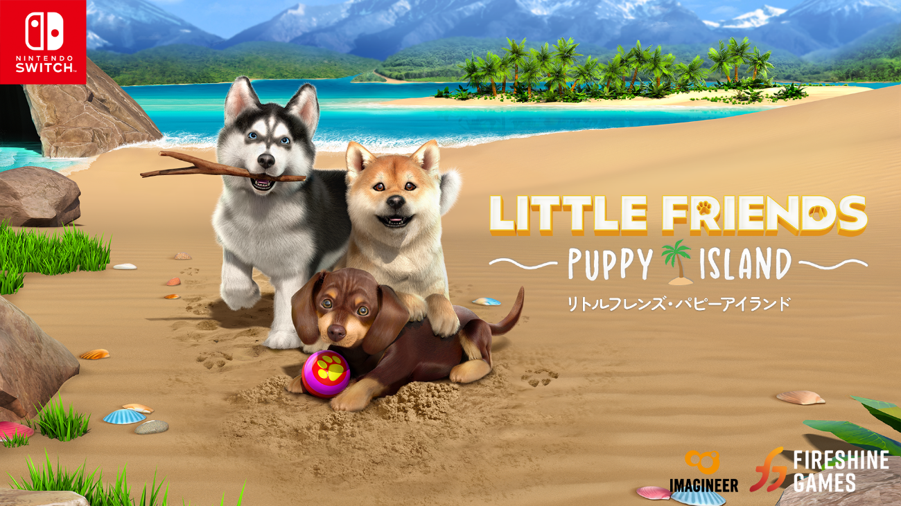 Nintendo Switch ソフト「LITTLE FRIENDS ~PUPPY ISLAND~体験版配信開始のお知らせ1